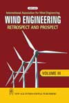 NewAge Wind Engineering : Retrospect and Prospect Vol. III
